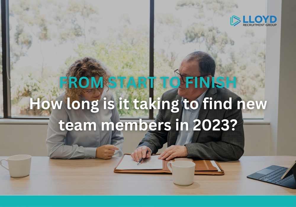FROM START TO FINISH - How long is it taking to find new team members in 2023?